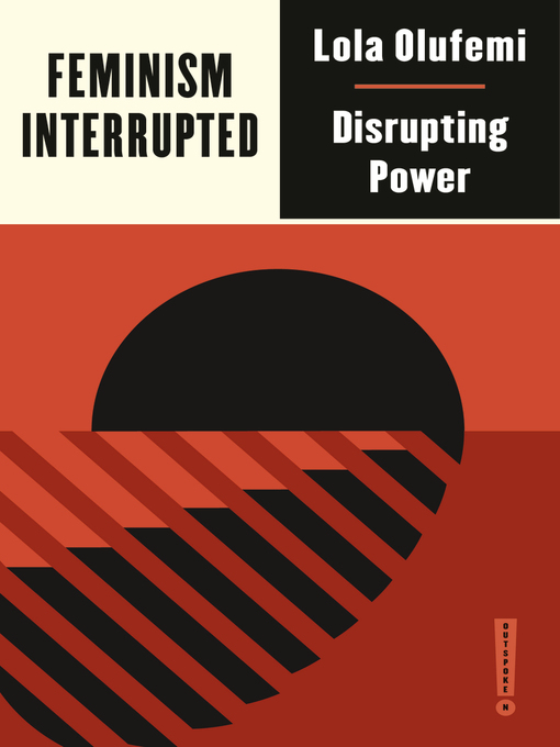 Title details for Feminism, Interrupted by Lola Olufemi - Wait list